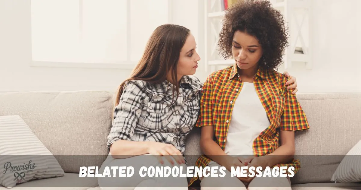 Best Belated Condolences Messages