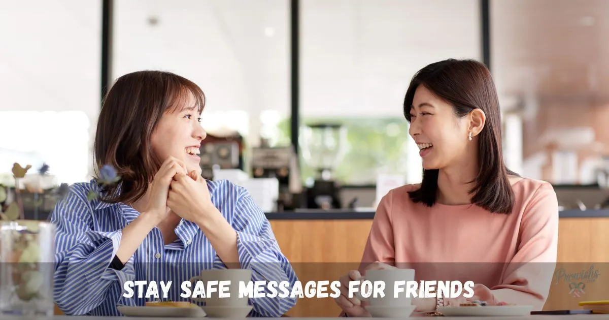 Stay Safe Messages for Friends