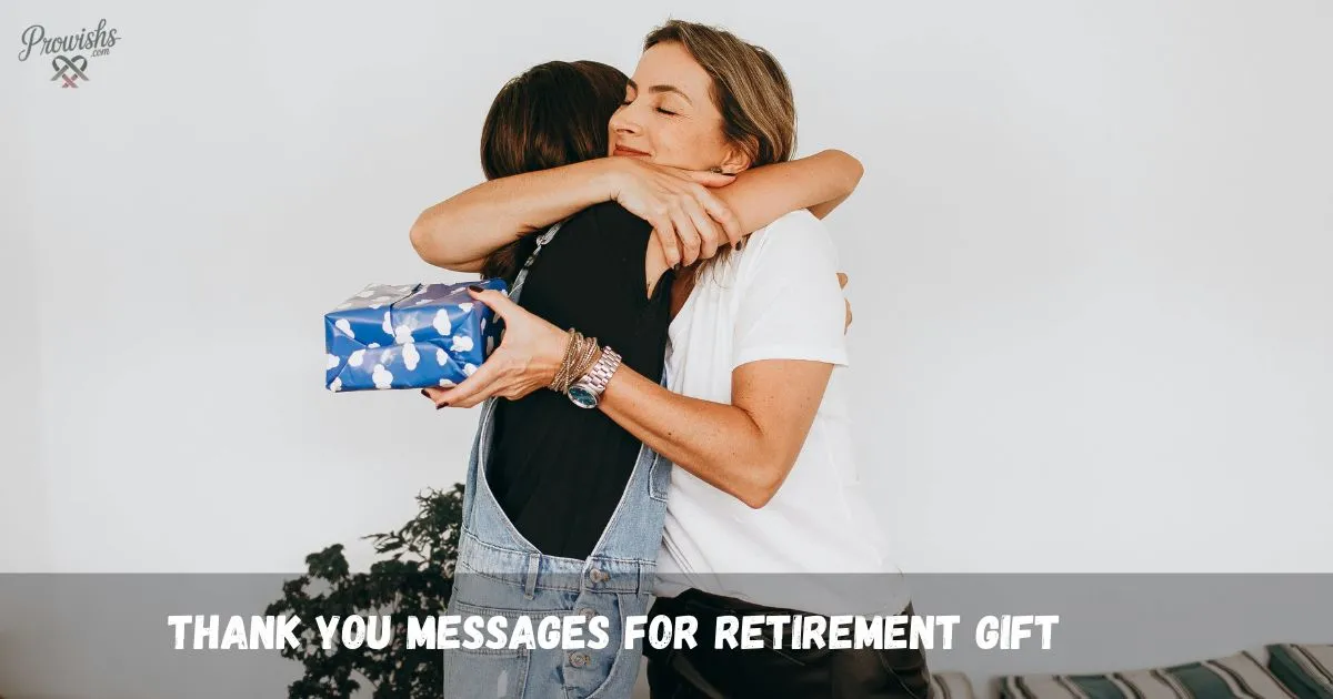 Thank You Messages for Retirement Gift