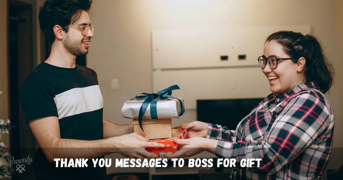 Thank You Messages to Boss for Gift