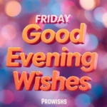 Friday Good Evening Wishes
