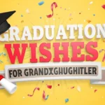 Graduation Wishes For Granddaughter