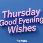 Thursday Good Evening