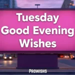 Tuesday Good Evening Wishes